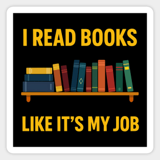 I read books like it's my job Magnet